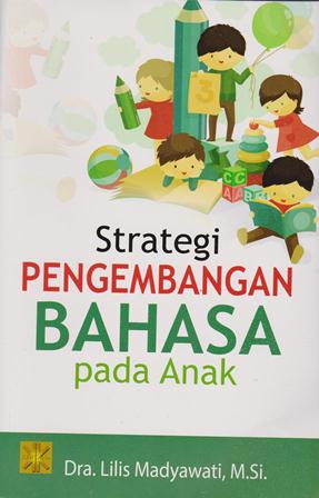 Strategi pengembangan Bahasa pada Anak