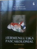 Hermeneutika Pascakolonial;Soal Identitas