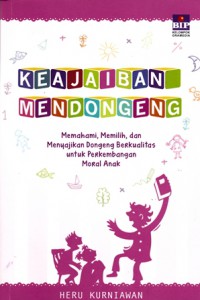 Keajaiban mendongeng: memahami, memilih dan menyajikan dongeng berkualitas untuk perkembangan moral anak