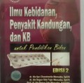 Ilmu Kebidanan, Penyakit Kandungan dan KB Untuk pendidikan bidan EDISI 2