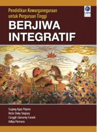 Pendidikan kewarganegaraan untuk perguruan tinggi; berjiwa integratif