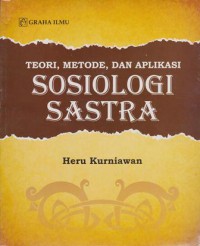 Teori,Metode dan Aplikasi Sosiologi Sastra