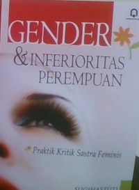 Gender & Inferioritas Perempuan; Praktik Kritik Sastra Feminis