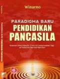 paradigma baru pendidikan pancasila; berdasark undang-Undang no.12 tentang pendidikan tinggi dan panduan baru mata kuliah wajib umum