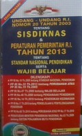 UU RI No.20 thn 2003 tentang SISDIKNAS & Peraturan Pemerintah RI thn 2013 tentang Standar Nasional Pendidikan Serta Wajib Belajar