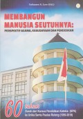 Membangun Manusia Indonesia Seutuhnya; Perspektif Agama, Kebudayaan dan Pendidikan