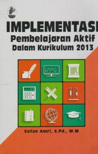 Implementasi Pembelajaran Aktif dalam Kurikulum 2013