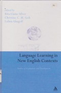 Language learning in new English contexts; studies of acquisition and development