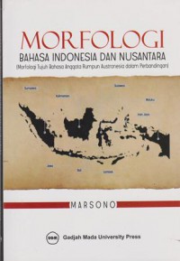 Morfologi Bahasa Indonesia dan Nusantara (morfologi tujuh bahasa anggota rumpun Austronesia dalam Perbandingan) (BINDO)