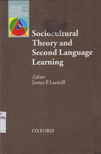 Sociocultural Theory and Second Language Learning