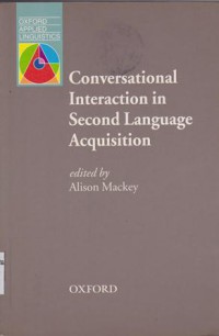 Conversational Interaction in Second Language Acquisition