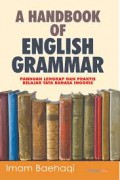 A Handbook of english Grammar; panduan lengkap dan praktis belajar tata bahasa inggris