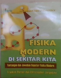 Fisika Modern di Sekitar Kita tantangan dan jawaban seputar Fisika Modern