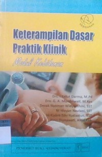 Keterampilan dasar praktik klinik; modul kebidanan