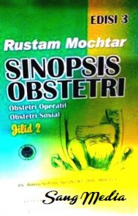 Sinopsis Obstetri; Obstetri Operatif Obstetri Sosial; Jilid 2 Edisi 3