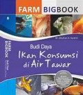 Farm Bigbook; budidaya ikan konsumsi di air tawar