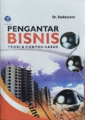 Pengantar Bisnis; Teori & contoh kasus