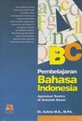 Pembelajaran bahasa Indonesia; apresiasi sastra di sekolah dasar (BINDO)