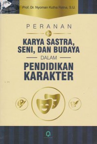 Peranan Karya Sastra, seni, dan budaya dalam pendidikan Karakter