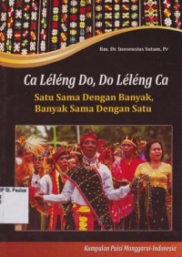 Ca Leleng do,do leleng ca; Satu sama dengan banyak, banyak sama dengan satu