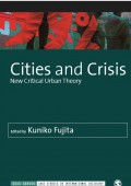 E-Book; Cities and Crisis
Edited by Kuniko Fujita
New Critical Urban Theory