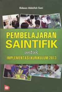 Pembelajaran Saintifik Untuk Implementasi  Kurikulum 2013