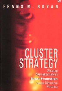 Cluster Strategi ( Strategi Memaksimalkan Sales Promotion tanpa Diketahui Pesaing)