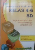 Sukses untuk Anak-Anak Kelas 4-6 SD ''Bergerak Melampaui Dasar Sebagai Pembelajar yang Lebih Kuat (PGSD)