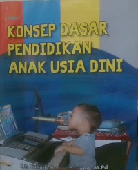 Konsep Dasar Pendidikan Anak Usia Dini (PAUD)