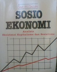 Sosio Ekonomi; analisis eksistensi Kapitalisme dan sosialisme