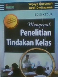 Mengenal Penelitian Tindakan Kelas