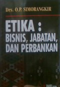 Etika; Bisnis,Jabatan dan Perbankan
