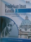 Pembelaan Iman Katolik 3; Menanggapi Keberatan Dan Serangan Tentang Maria