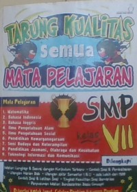 Tarung Kualitas Semua Mata Pelajaran; SMP kelas VII