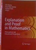 Explanation and proof in mathematics; philosophical and educational perspectives